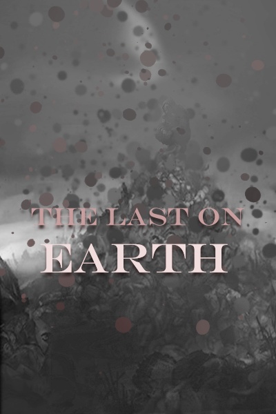 The Last on Earth