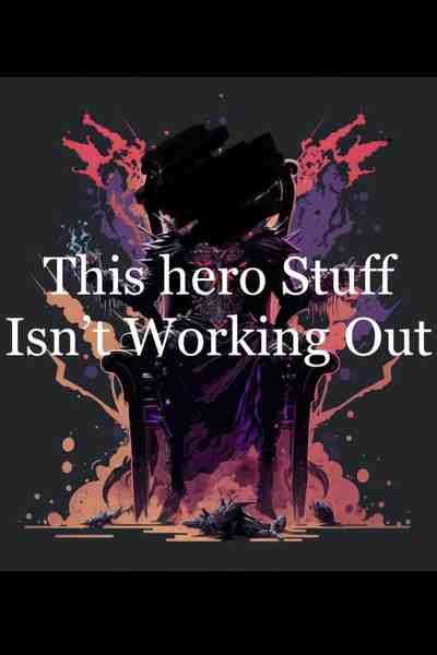 This Hero Stuff Isn't Working Out