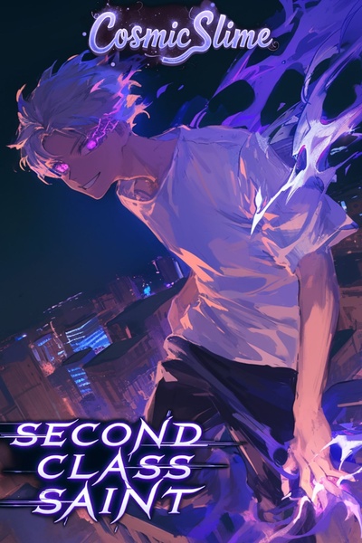 SECOND-CLASS SAINT [Portal Fantasy, Progression, LitRPG]