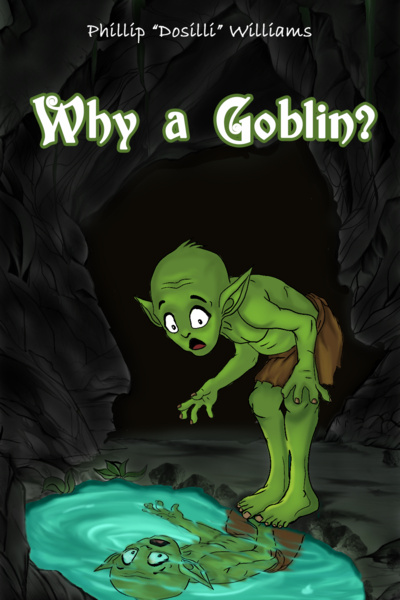 Why a Goblin? [ Book 1 (Ch 1-54) Stubbing in 8 Days ]