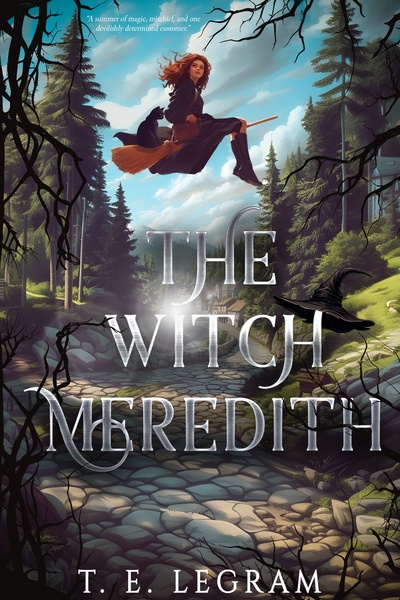 The Witch Meredith [Cozy, Progression Fantasy]