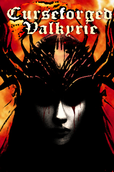 Curseforged Valkyrie [Fantasy, LITRPG]