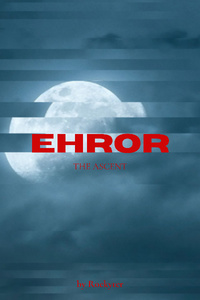 Ehror, The Ascent