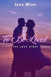To Be Loved
