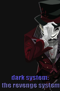 Dark System: Revenge System