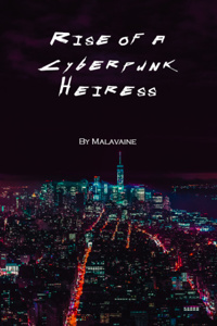 Rise of a Cyberpunk Heiress