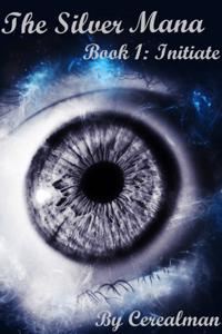 The Silver Mana - Book 1: Initiate