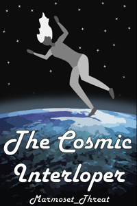 The Cosmic Interloper