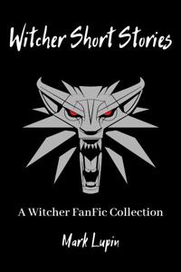 Mark Lupin: Witcher Short Story Collection