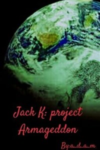 Jack K: Project Armageddon