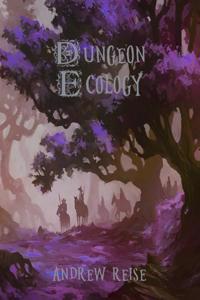 Dungeon Ecologist