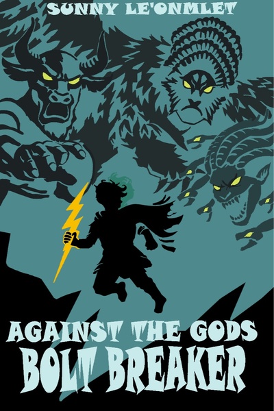 Against the Gods Book 1; Bolt Breaker