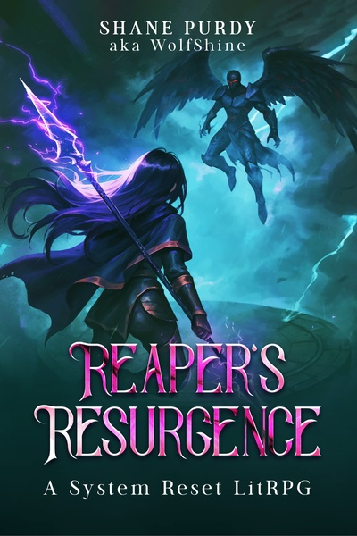 Reaper's Resurgence: A System Reset LitRPG (Book 5 will be stubbing by March 28th)