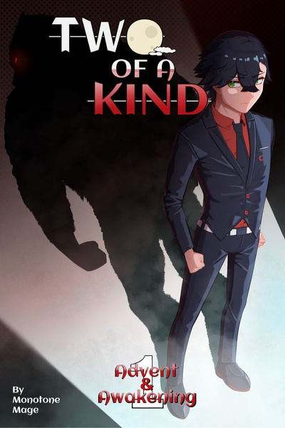 Two of a Kind Volume 1: Advent & Awakening