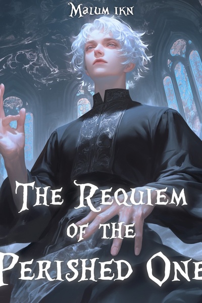 Requiem of the Perished One (old draft)