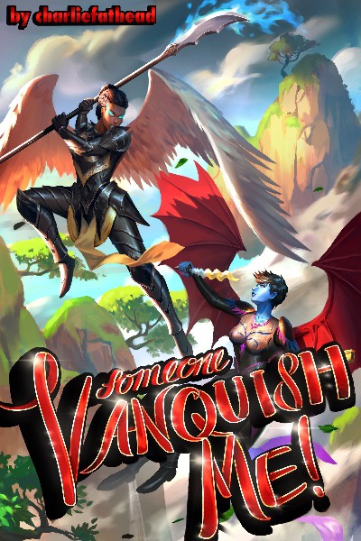 Someone Vanquish Me!