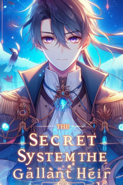 THE SECRET SYSTEM OF THE GALLANT HEIR