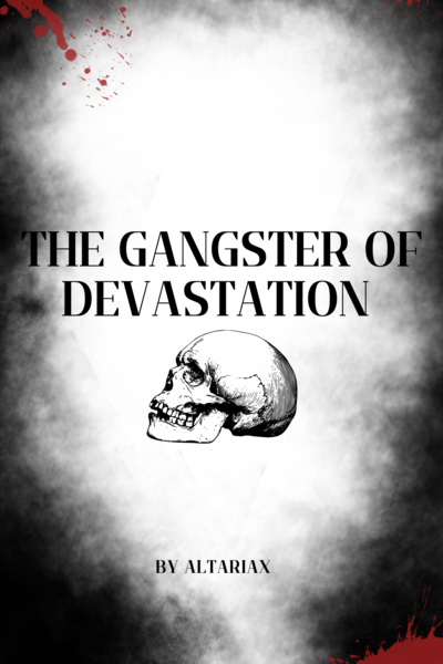 The Gangster of Devastation : the Mystery of the hidden Truth