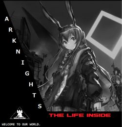 Arknights: The Life Inside