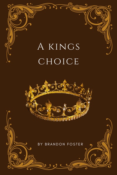 A kings choice