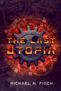 The Last Utopia: A Fantasy Dystopia Story