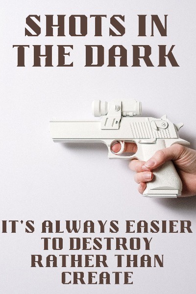 Shots in the Dark