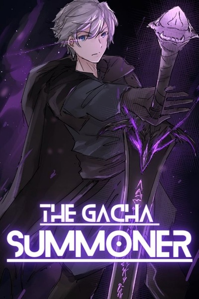 The Gacha Summoner: A LitRPG/Isekai Adventure